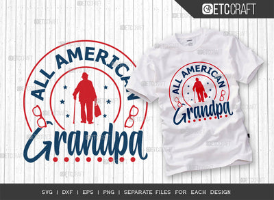 All American Grandpa SVG Cut File, 4th Of July Svg, Independence Day Svg, America Svg, Patriotic Svg, USA Flag, Holiday Svg, Forth July Quote, ETC T00475 SVG ETC Craft 