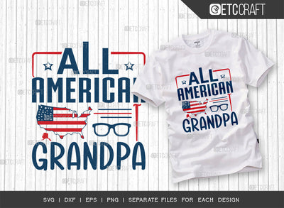 All American Grandpa SVG Cut File, 4th Of July Svg, Independence Day Svg, America Svg, Patriotic Svg, USA Flag, Holiday Svg, Forth July Quote, ETC T00475 SVG ETC Craft 