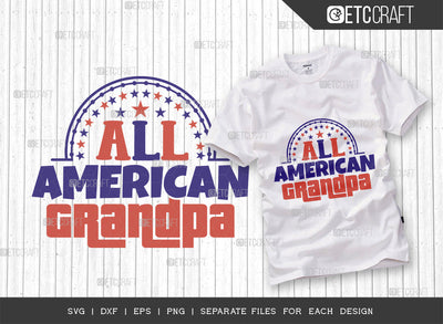 All American Grandpa SVG Cut File | Patriotic Grandpa Svg | Independence Day Svg | Memorial Day Svg | America Svg | T-shirt Design SVG ETC Craft 