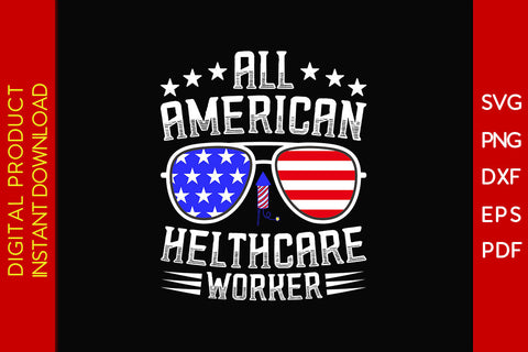 All American Healthcare Worker 4th Of July SVG PNG PDF Cut File SVG Creativedesigntee 