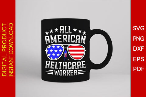 All American Healthcare Worker 4th Of July SVG PNG PDF Cut File SVG Creativedesigntee 