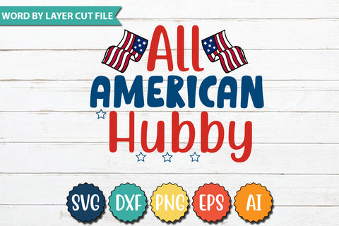 All American Hubby SVG Cut File SVGs quotes-and-sayings food-drink mini-bundles print-cut on-sale Clipart Clip Art Sublimation or Vinyl Shirt Design SVG DesignPlante 503 