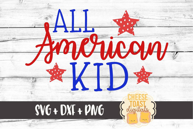 All American Kid SVG Cheese Toast Digitals 