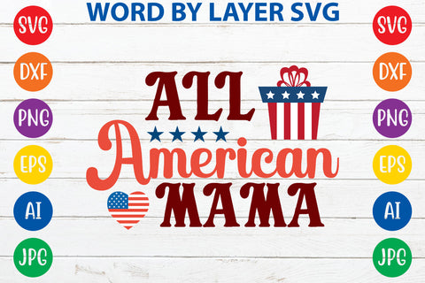 All American Mama, 4th Of July SVG Cut File SVG Rafiqul20606 