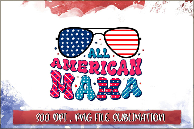 All american mama Sublimation SVG Shetara Begum 
