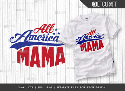 All American Mama SVG Cut File | Patriotic Mom | Mom Life | All American Family | Sublimation T-shirt Design SVG ETC Craft 