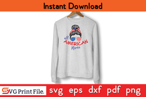 All American Mama SVG PNG PDF CUT File SVG SVG Print File 