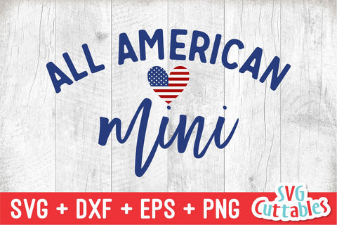 All American Mini svg - Cut File - Fourth of July - Patriotic - July 4th - svg - dxf - eps - png - Silhouette - Cricut - Digital File SVG Svg Cuttables 