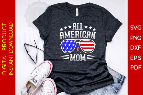 All American Mom 4th Of July SVG PNG PDF Cut File SVG Creativedesigntee 