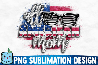 All American Mom Sublimation Design Sublimation MintyMarshmallows 