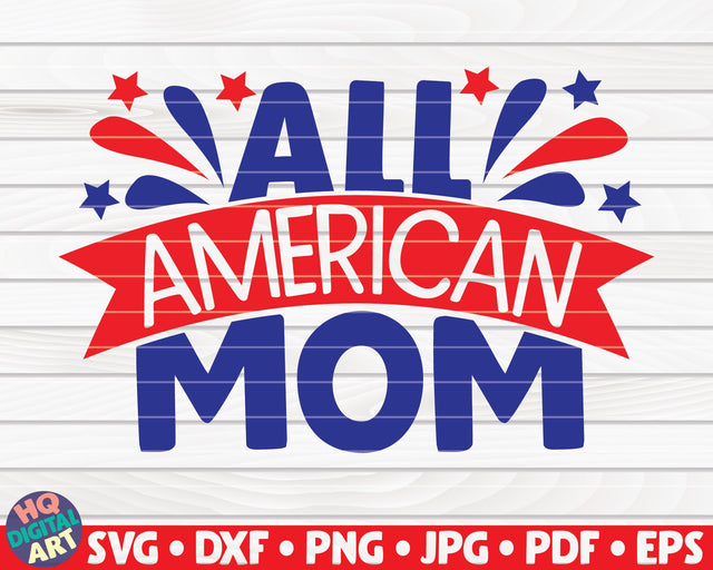 All American Mom SVG | 4th of July Quote SVG HQDigitalArt 