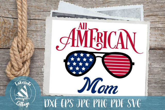 All American Mom SVG Lakeside Cottage Arts 