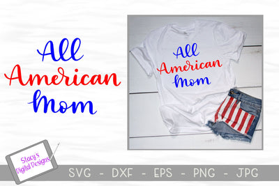 All American Mom SVG - Patriotic SVG File - handlettered SVG Stacy's Digital Designs 