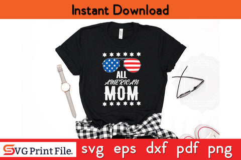 All American Mom SVG PNG PDF CUT File SVG SVG Print File 
