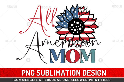 All american mom SVG Sublimation Regulrcrative 
