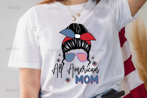 All american mom SVG Sublimation Regulrcrative 