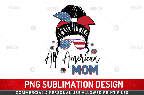 All american mom SVG Sublimation Regulrcrative 