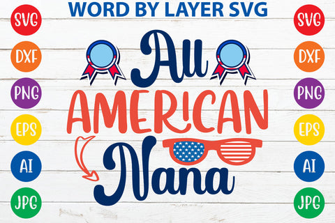 All American Nana, 4th Of July SVG Design SVG Rafiqul20606 