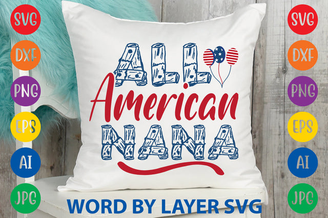 All American Nana, Patriotic SVG Design SVG Rafiqul20606 