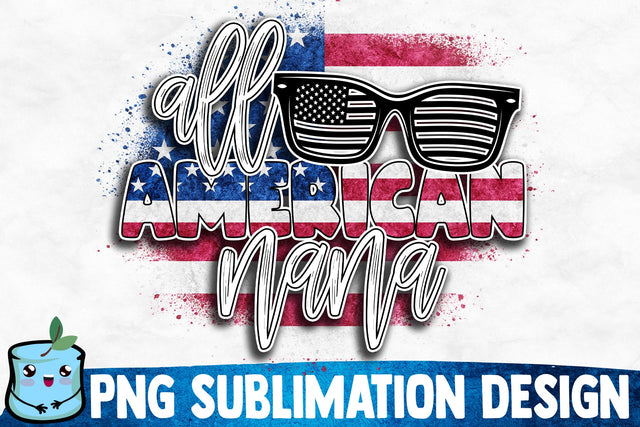 All American Nana Sublimation Design Sublimation MintyMarshmallows 