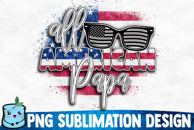 All American Papa Sublimation Design Sublimation MintyMarshmallows 