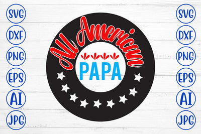 All American Papa SVG Design SVG Syaman 