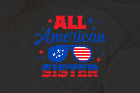All American Sister SVG, 4th of July SVG, Sister SVG, July 4th svg, America svg, Sunglasses svg, Independence Day svg, png dxf SVG Fauz 