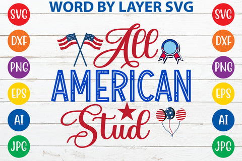 All American Stud, 4th Of July SVG Design SVG Rafiqul20606 