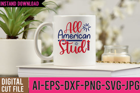 All American Stud SVG Cut FIle , 4th of July SVG Quotes SVG BlackCatsMedia 
