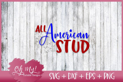 All American Stud SVG Oh My! Cuttable Designs 