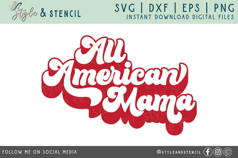 All American SVG | Mama | 4th of July SVG Style and Stencil 