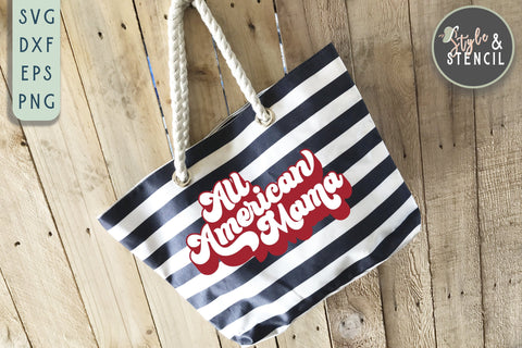 All American SVG | Mama | 4th of July SVG Style and Stencil 
