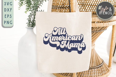 All American SVG | Mama | 4th of July SVG Style and Stencil 