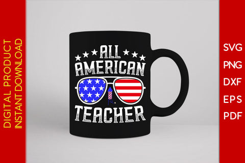 All American Teacher 4th Of July SVG PNG PDF Cut File SVG Creativedesigntee 