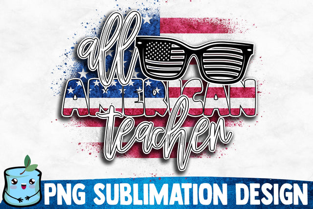 All American Teacher Sublimation Design Sublimation MintyMarshmallows 