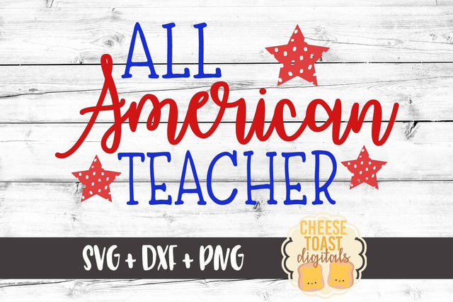 All American Teacher SVG Cheese Toast Digitals 