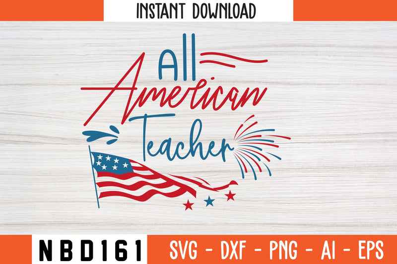 All American Teacher Svg Design SVG Nbd161 