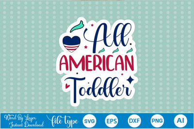 All American Toddler Sticker SVG SVGs,Quotes and Sayings,Food & Drink,On Sale, Print & Cut SVG DesignPlante 503 