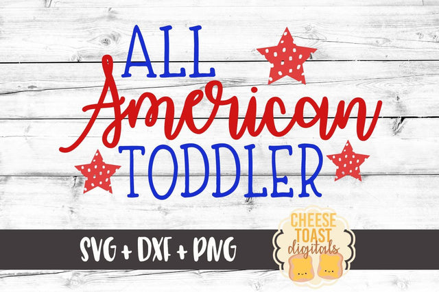 All American Toddler SVG Cheese Toast Digitals 