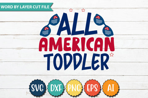 All American Toddler SVG Cut File SVGs quotes-and-sayings food-drink mini-bundles print-cut on-sale Clipart Clip Art Sublimation or Vinyl Shirt Design SVG DesignPlante 503 