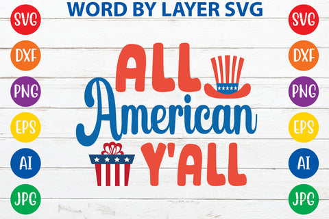 All American Y'all, 4th Of July SVG Design SVG Rafiqul20606 