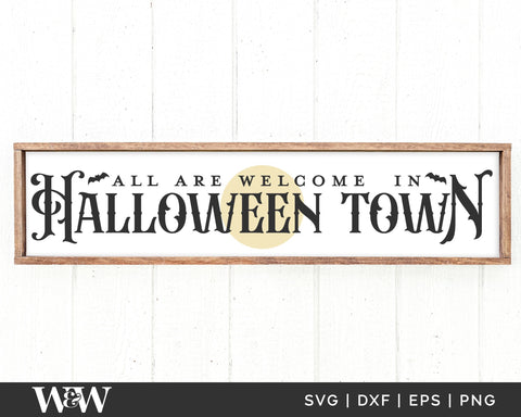 All Are Welcome In Halloween Town SVG | Halloween Sign SVG SVG Wood And Walt 
