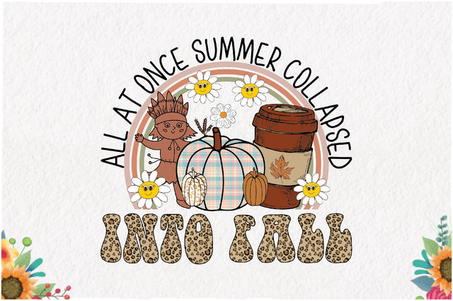 All at Once Summer Collapsed into Fall Sublimation Sublimation Jagonath Roy 