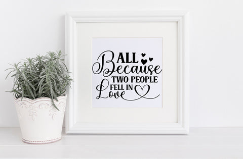 All because two people fell in love, family quotes sign svg SVG MD mominul islam 