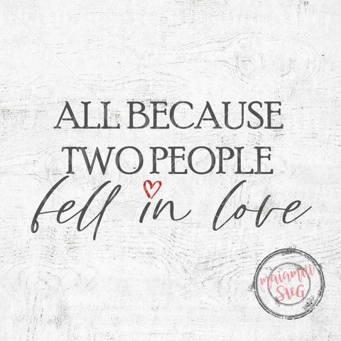 All Because Two People Fell In Love Svg, Wedding Sign Svg, Family Quote Svg, Romance Svg, Wedding Digital Cut Files SVG MaiamiiiSVG 