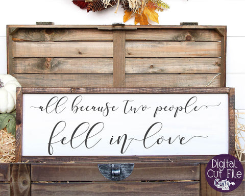 All Because Two People, Love Svg, Farmhouse Sign Svg SVG Crafty Mama Studios 