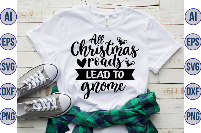 All Christmas roads lead to gnome svg SVG orpitasn 