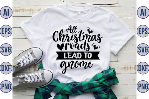 All Christmas roads lead to gnome svg SVG orpitasn 