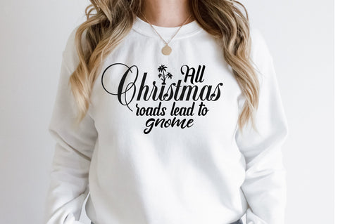 All Christmas roads lead to gnome svg SVG orpitasn 