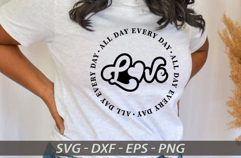 All day every day Love, Valentine Svg Designs, Valentine Gift Svg,Valentine SVGs For Shirts, Love Svg,Heart SVGs, Valentine,Valentines Vibes SVG MD mominul islam 